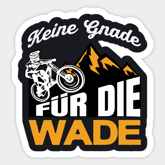 Keine Gnade für die Wade Downhill Mountainbike Sticker by Foxxy Merch